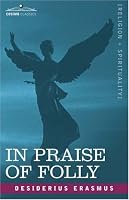 In Praise of Folly