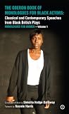 The Oberon book of monologues for black actors, classical and contemporary speeches from black British plays, monologues for women. Volume 1