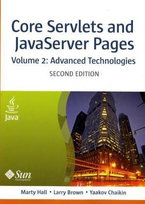Core Servlets and Javaserver Pages: Advanced Technologies, Vol. 2 (2nd Edition) (Core Series)