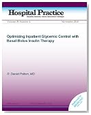 Optimizing Inpatient Glycemic Control with Basal-Bolus Insulin Therapy (Hospital Practice)