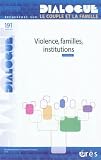 Dialogue, N� 191, mars 2011 : Violences, familles, institutions