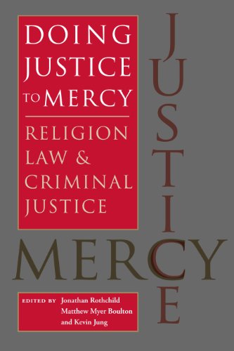 Doing Justice to Mercy: Religion, Law, and Criminal Justice (Studies in Religion and Culture)