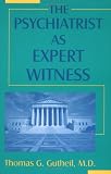 The Psychiatrist As Expert Witness