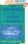 The Psychiatrist as Expert Witness
