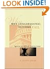 Why Congressional Reforms Fail: Reelection and the House Committee System (American Politics and Political Economy Series)