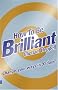 How to be Brilliant