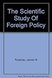 The scientific study of foreign policy
