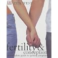 Fertility and Conception: The Complete Guide to Getting Pregnant by Zita West