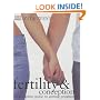 Fertility and Conception: The Complete Guide to Getting Pregnant