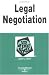 Legal Negotiation: In A Nutshell (Nutshell Series)