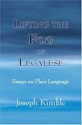 Lifting the Fog of Legalese: Essays on Plain Language