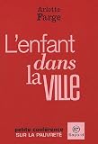 L'enfant dans la ville : Petite conf�rence sur la pauvret�