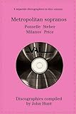 Metropolitan sopranos: Ponselle, Steber, Milanov, Price