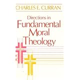 Directions in Fundamental Moral Theology