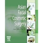 Asian Facial Cosmetic Surgery by  Jung I. Park
