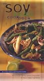The Soy Sauce Cookbook: Explore the Flavour-enhancing Power of Asia's Magic Ingredient (A Quintet book)