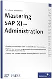 Mastering SAP XI Administration
