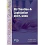 EU Treaties and Legislation 2007-2008 (Blackstone's Statute Book)