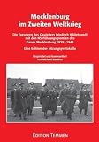 Zoom Produkt-Bild: Mecklenburg im Zweiten Weltkrieg. Die Tagungen des Gauleiters Friedrich Hildebrandt mit den NS-F&uuml;hrungsgremien des Gaues Mecklenburg 1939-1945. Eine Edition der Sitzungsprotokolle