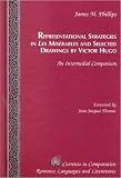 Representational Strategies in Les Mis���rables and Selected Drawings by Victor Hugo:  An Intermedial Comparison