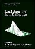 Local Structure from Diffraction: Proceedings of a Conference Held in Traverse City, Michigan, August 10-13, 1997