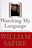 Watching My Language:: Adventures in the Word Trade