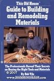 This Old House Guide to Building and Remodeling Materials [Paperback]
