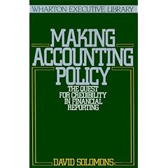 Making Accounting Policy (Wharton Executive Library): David Solomons