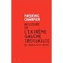 Histoire de l'extr�me gauche trotskiste, de 1929 � nos jours