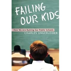 Failing Our Kids: How We Are Ruining Our Public Schools