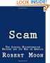 Scam: The Liberal Misinformation Machine And Its War On America