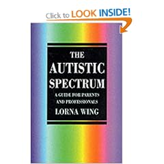 The Autistic Spectrum: A Guide for Parents and Professionals (Education Series)