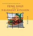 Feng Shui and the 5-Element Kitchen (Vitality Cooking Series)
