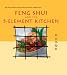Feng Shui and the 5-Element Kitchen (Vitality Cooking Series)