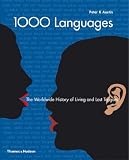 1000 Languages: The Worldwide History of Living and Lost Tongues