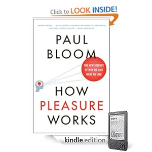 How Pleasure Works - Paul Bloom