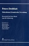 Produkt-Bild: Peters Dreiblatt: F&ouml;deralismus | Grundrechte | Verwaltung: Festschrift f&uuml;r Peter H&auml;nni zum 60. Geburtstag