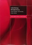 Vocational rehabilitation : what works, for whom, and when?