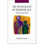 Produkt-Bild: (THE PSYCHOLOGY OF GROWING OLD) BY Slater, Robert(Author)Paperback Sep-1995