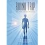 Round Trip: the near death experience