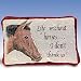 Life without Horses Word Pillow