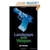 Landscape with Weapon (Methuen Drama)