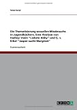 Die Thematisierung sexuellen Missbrauchs in Jugendb�chern. Eine Analyse von Hadley/ Irwin ''Liebste Abby'' und G. v. Erkel ''Jasper sucht Margreet''