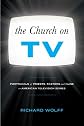 Church on TV: Portrayals of Priests, Pastors and Nuns on American Television Series