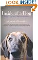 Inside of a Dog: What Dogs See, Smell, and Know: What Dogs Think and Know