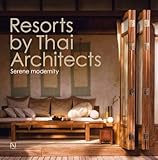 Resorts by Thai architects : serene modernity