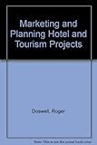 Marketing and planning hotels and tourism projects