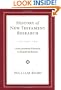 History of New Testament Research, Volume 2 (History of New Testament Research)