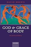 God and grace of body : sacrament in ordinary