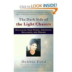 The Dark Side of the Light Chasers: Reclaiming Your Power, Creativity, Brilliance, and Dreams